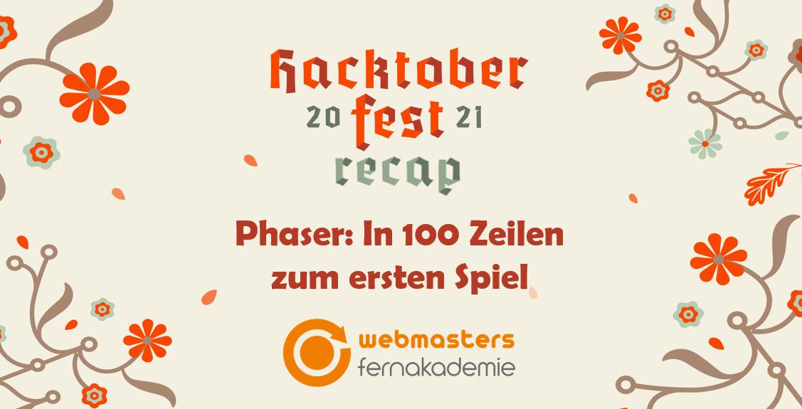 Banner für das Hacktoberfest-Recap: Phaser - in 100 Zeilen zum ersten Spiel